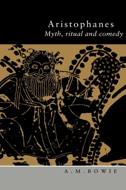 Book cover of: Aristophanes. By: A. M. Bowie