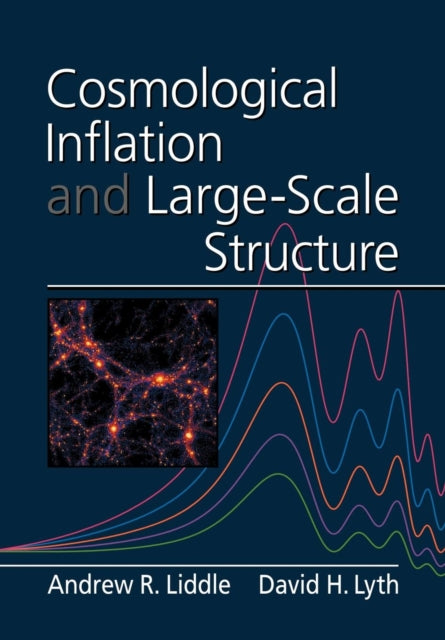 Book cover of: Cosmological Inflation and Large-Scale Structure