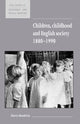 Book cover of: Children, Childhood and English Society, 1880–1990