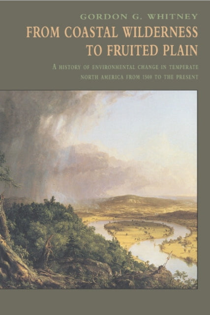 Book cover of: From Coastal Wilderness to Fruited Plain. By: Gordon G. Whitney