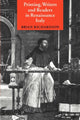 Book cover of: Printing, Writers and Readers in Renaissance Italy
