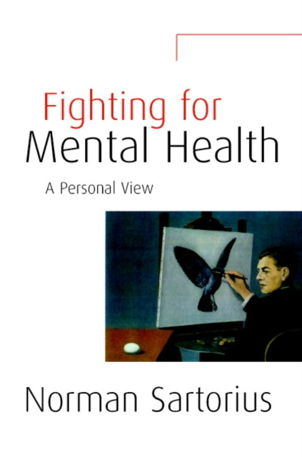 Book cover of: Fighting for Mental Health. By: Norman Sartorius