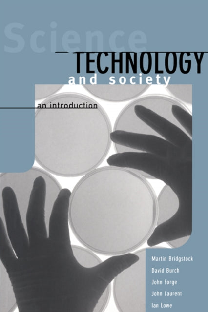 Book cover of: Science, Technology and Society. By: Martin Bridgstock