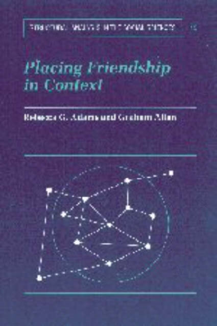 Book cover of: Placing Friendship in Context