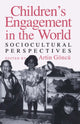 Book cover of: Children's Engagement in the World. By: Artin Göncü