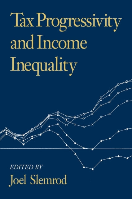 Book cover of: Tax Progressivity and Income Inequality. By: Joel Slemrod