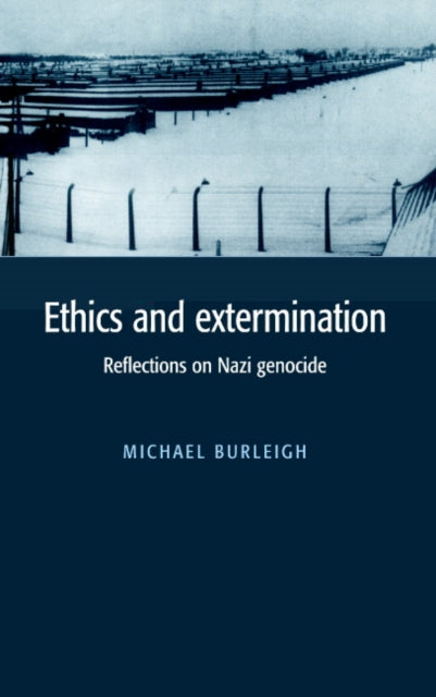 Book cover of: Ethics and Extermination