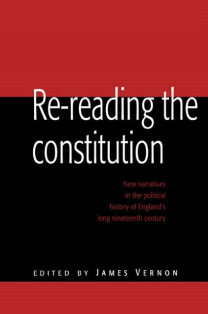 Book cover of: Re-reading the Constitution. By: James Vernon