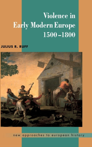 Violence in Early Modern Europe 1500–1800