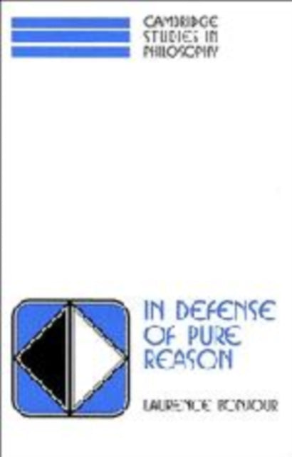 Book cover of: In Defense of Pure Reason. By: Laurence BonJour