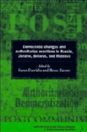 Democratic Changes and Authoritarian Reactions in Russia, Ukraine, Belarus and Moldova