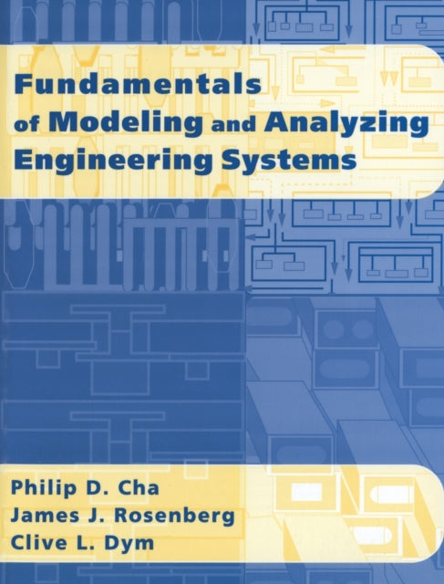 Book cover of: Fundamentals of Modeling and Analyzing Engineering Systems. By: Philip D. Cha