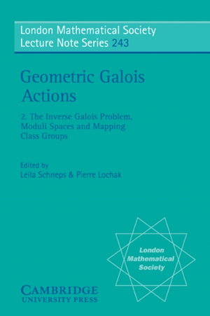 Geometric Galois Actions: Volume 2, The Inverse Galois Problem, Moduli Spaces and Mapping Class Groups
