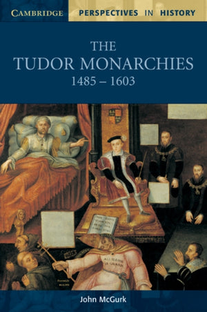 Tudor Monarchies, 1485–1603
