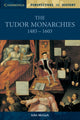 Book cover of: Tudor Monarchies, 1485–1603