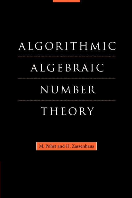 Book cover of: Algorithmic Algebraic Number Theory. By: M. Pohst