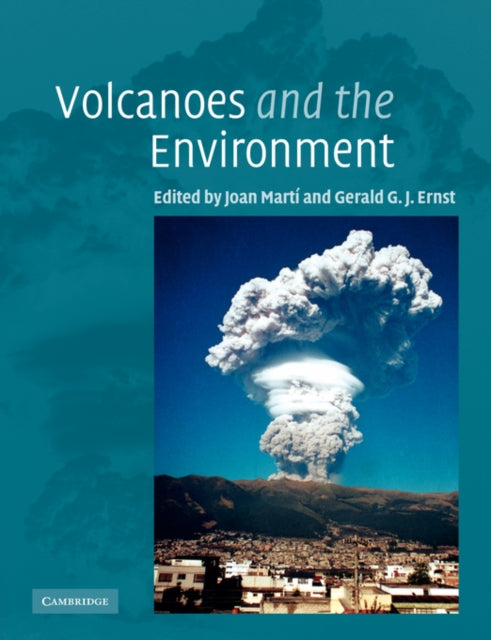 Book cover of: Volcanoes and the Environment. By: Joan Marti