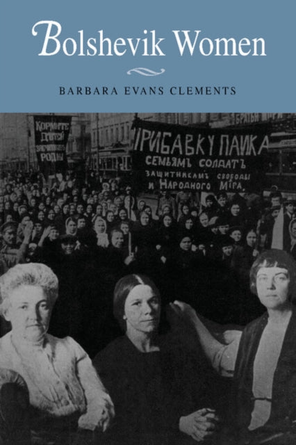 Book cover of: Bolshevik Women. By: Barbara Evans Clements