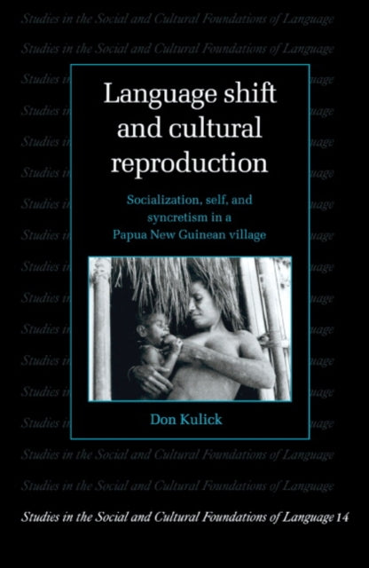 Book cover of: Language Shift and Cultural Reproduction. By: Don Kulick