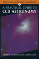 Book cover of: Practical Guide to CCD Astronomy