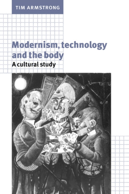 Book cover of: Modernism, Technology, and the Body