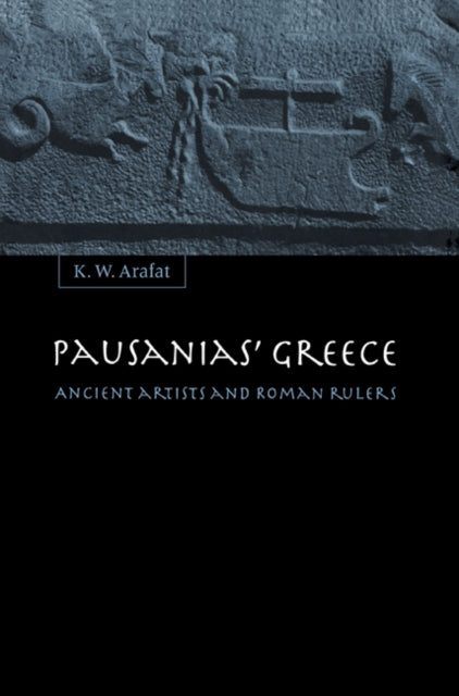 Book cover of: Pausanias' Greece. By: K. W. Arafat