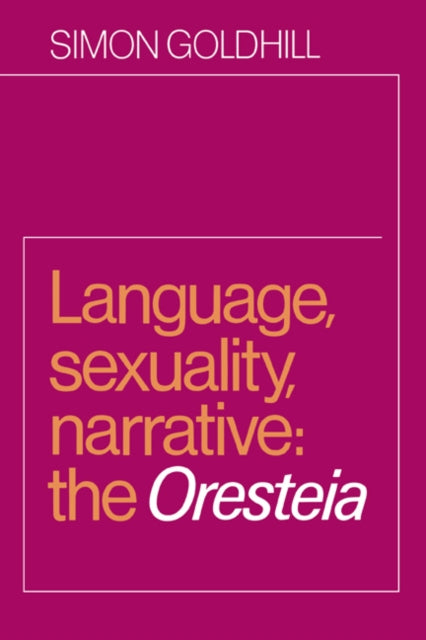 Book cover of: Language, Sexuality, Narrative. By: Simon Goldhill