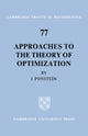 Book cover of: Approaches to the Theory of Optimization. By: J. P. Ponstein