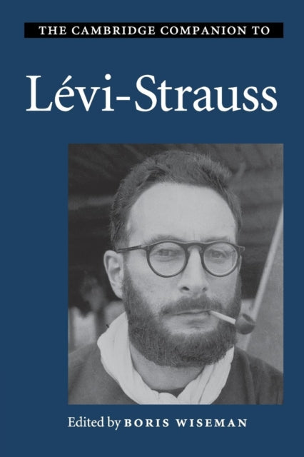 The Cambridge Companion to Levi-Strauss