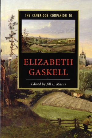 The Cambridge Companion to Elizabeth Gaskell