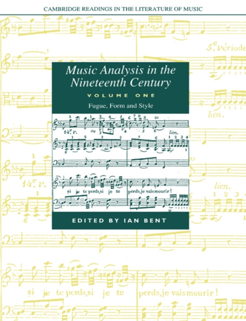 Book cover of: Music Analysis in the Nineteenth Century: Volume 1, Fugue, Form and Style