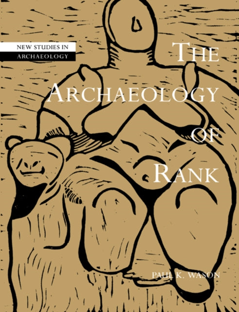 Book cover of: Archaeology of Rank. By: Paul K. Wason