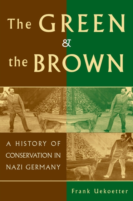 Book cover of: Green and the Brown. By: Frank Uekoetter