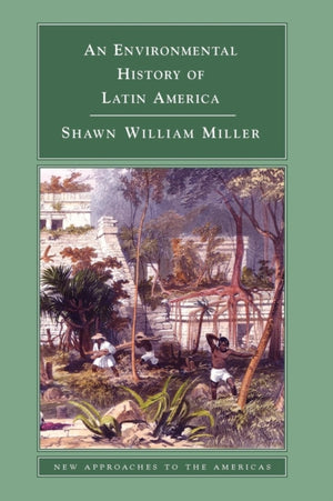 Environmental History of Latin America