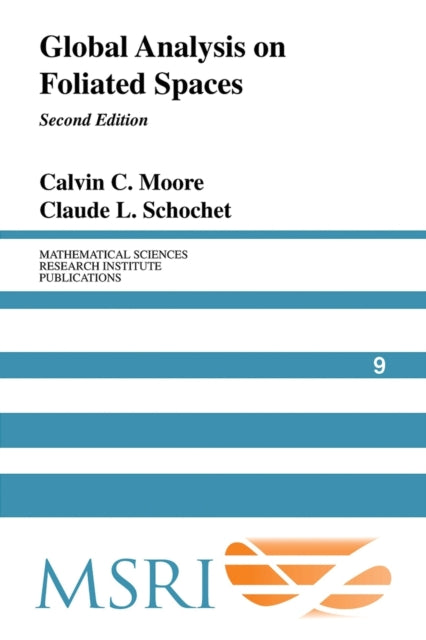 Book cover of: Global Analysis on Foliated Spaces. By: C. C. Moore