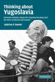 Book cover of: Thinking about Yugoslavia. By: Sabrina P. Ramet