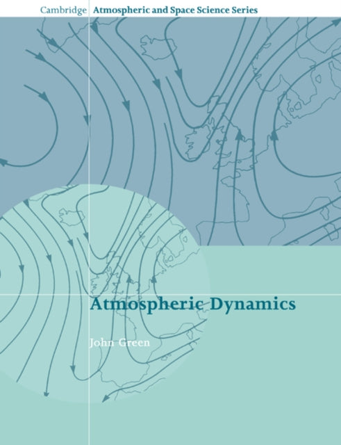 Book cover of: Atmospheric Dynamics. By: John Green
