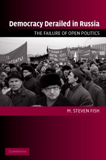 Book cover of: Democracy Derailed in Russia