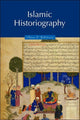 Book cover of: Islamic Historiography