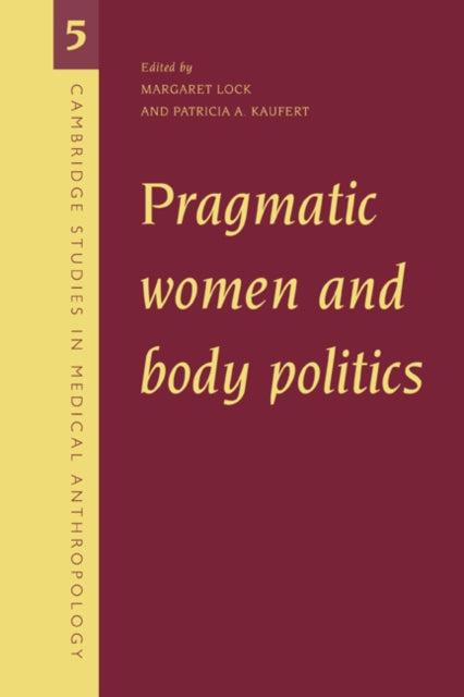 Book cover of: Pragmatic Women and Body Politics