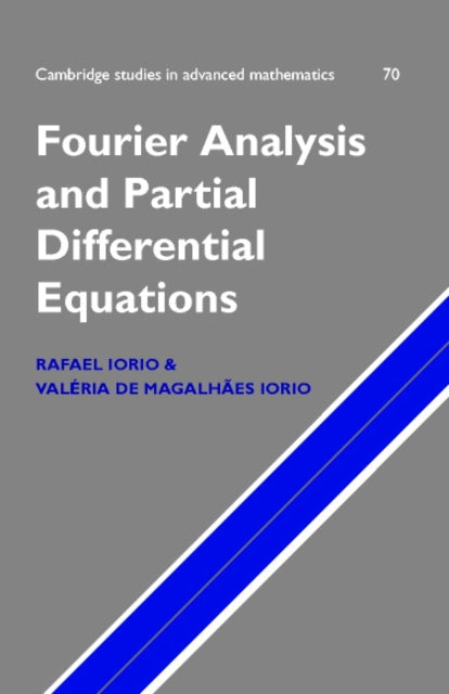Book cover of: Fourier Analysis and Partial Differential Equations. By: Jr, Rafael José Iorio