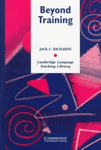 Book cover of: Beyond Training. By: Jack C. Richards