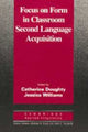 Book cover of: Focus on Form in Classroom Second Language Acquisition