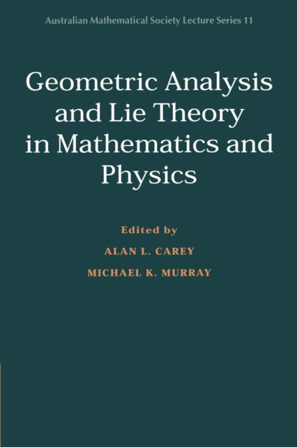 Book cover of: Geometric Analysis and Lie Theory in Mathematics and Physics