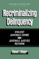 Book cover of: Recriminalizing Delinquency. By: Simon I. Singer