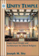 Book cover of: Unity Temple. By: Joseph M. Siry
