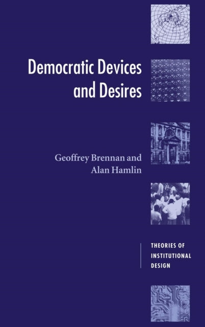 Book cover of: Democratic Devices and Desires. By: Geoffrey Brennan