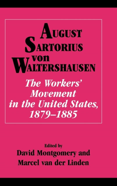 Book cover of: Workers' Movement in the United States, 1879–1885. By: Sartorius von Waltershausen, A. Freiherr