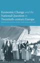 Book cover of: Economic Change and the National Question in Twentieth-Century Europe