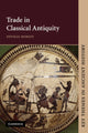Book cover of: Trade in Classical Antiquity. By: Neville Morley